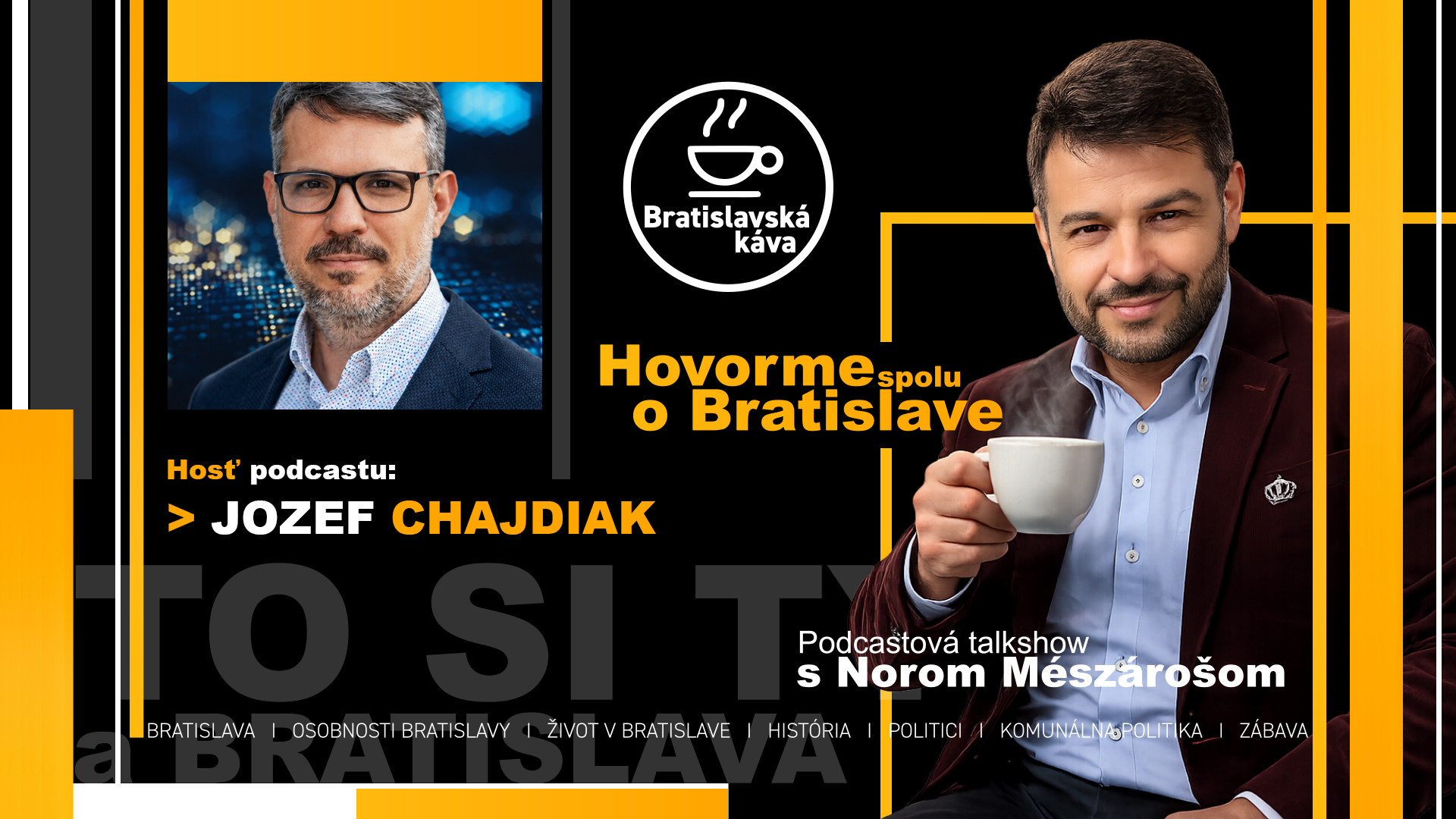 JOZEF CHAJDIAK – epizóda podcastu Bratislavská káva